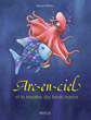 Arc-en-ciel et le myst&egrave;re des fonds marins