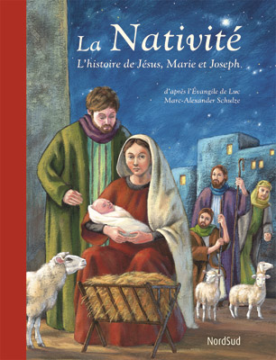 Nativité (La) L'histoire de Jésus, Marie et Joseph