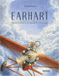 Earhart - L&quot;incroyable aventure du campagnol qui fit le tour du monde